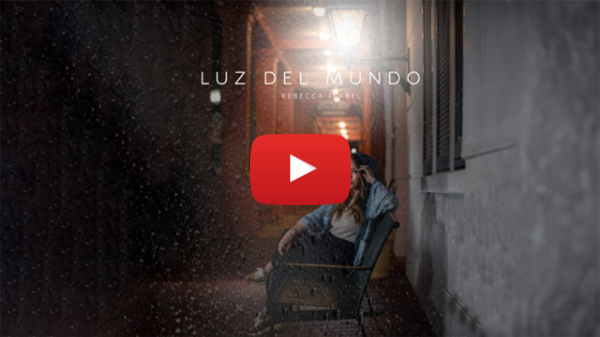 Luz Del Mundo Video Oficial (Light of the World)  Video Lyric - Rebecca Isabel